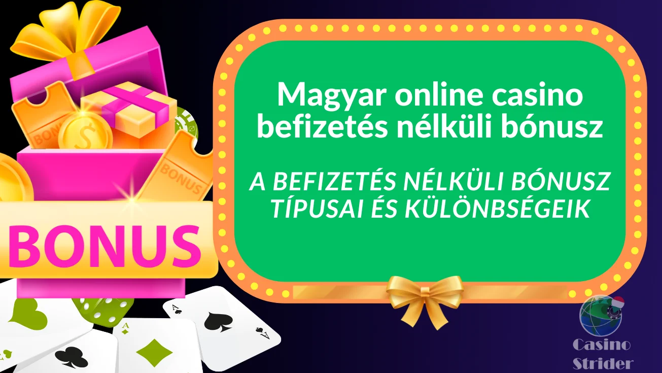 A Befizetés Nélküli Bónusz Típusai és Különbségeik