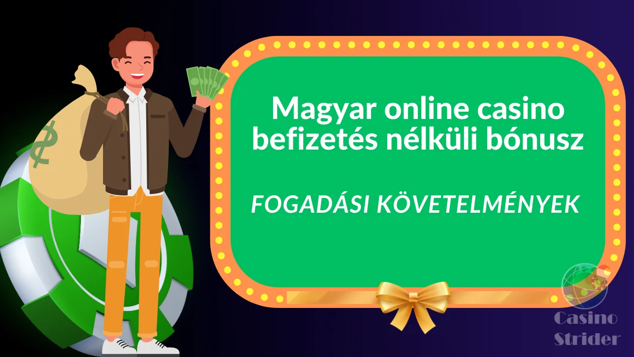 A befizetés nélküli bónuszok fogadási feltételei