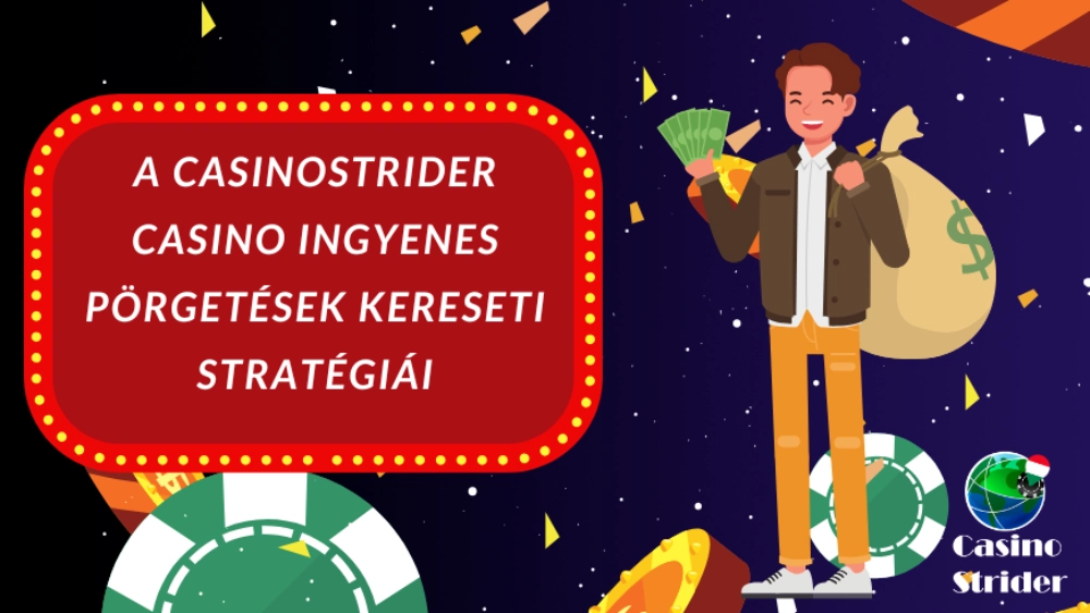 Casinostrider casino ingyenes pörgetések kereseti stratégiái