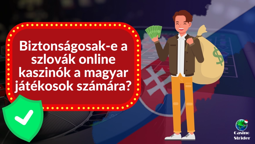 Biztonságosak-e a szlovák online kaszinók a magyar játékosok számára