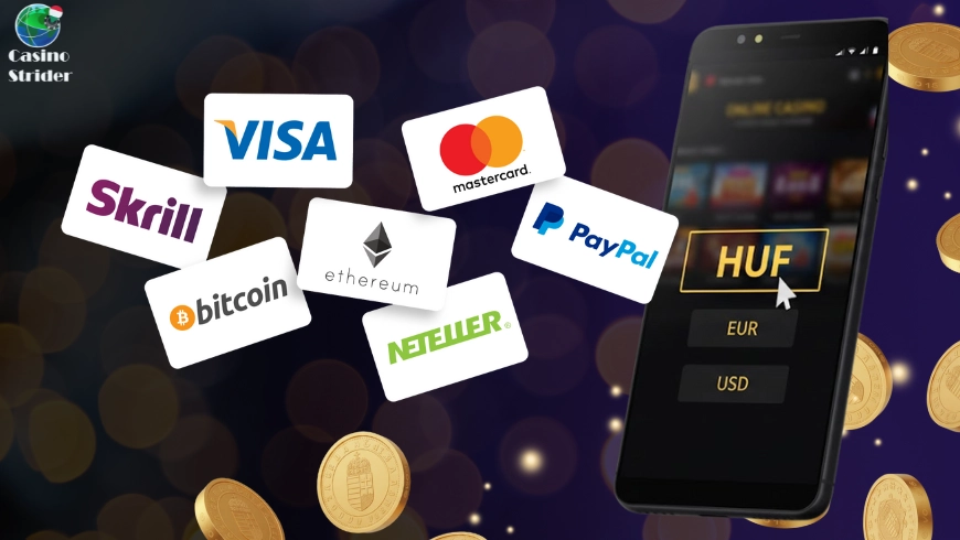 Befizetési módok a HUF online kaszinókban