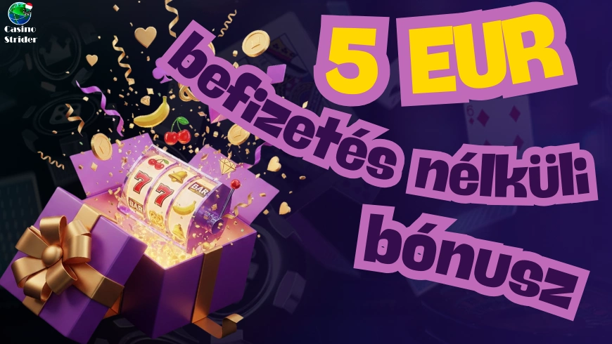 Mi az az 5 eurós befizetés nélküli bónusz