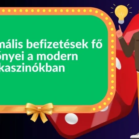 Milyen előnyei vannak a minimális befizetéseknek a modern kaszinókban?