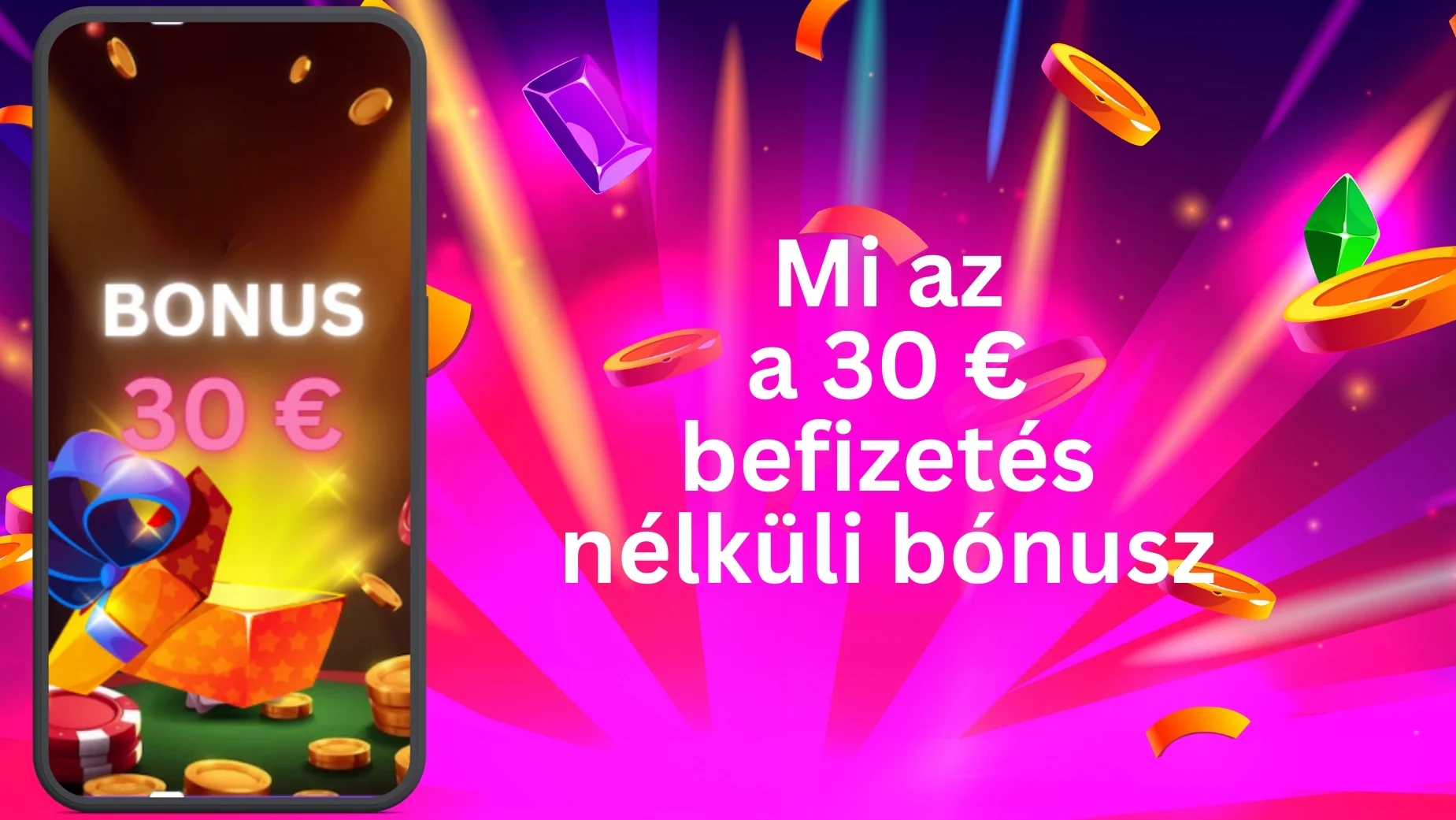 Mi az a 30 € befizetés nélküli bónusz