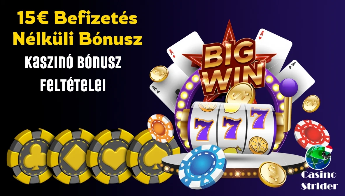 A 15€ befizetés nélküli kaszinó bónusz feltételei
