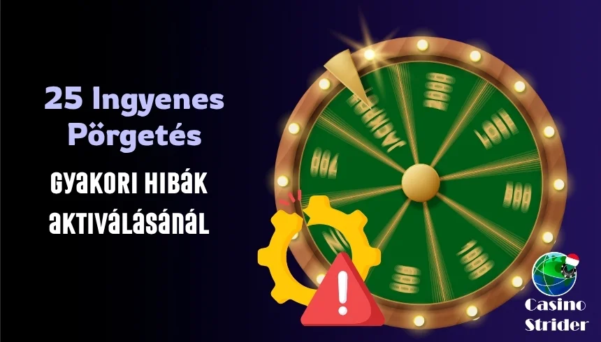 Gyakori hibák 25 free spins aktiválásánál és hogyan kerüld el