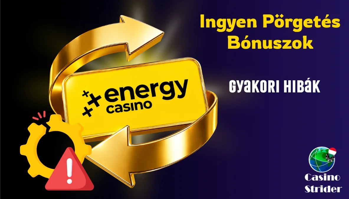 Gyakori hibák az Energy Casino ingyen pörgetés igénylésekor