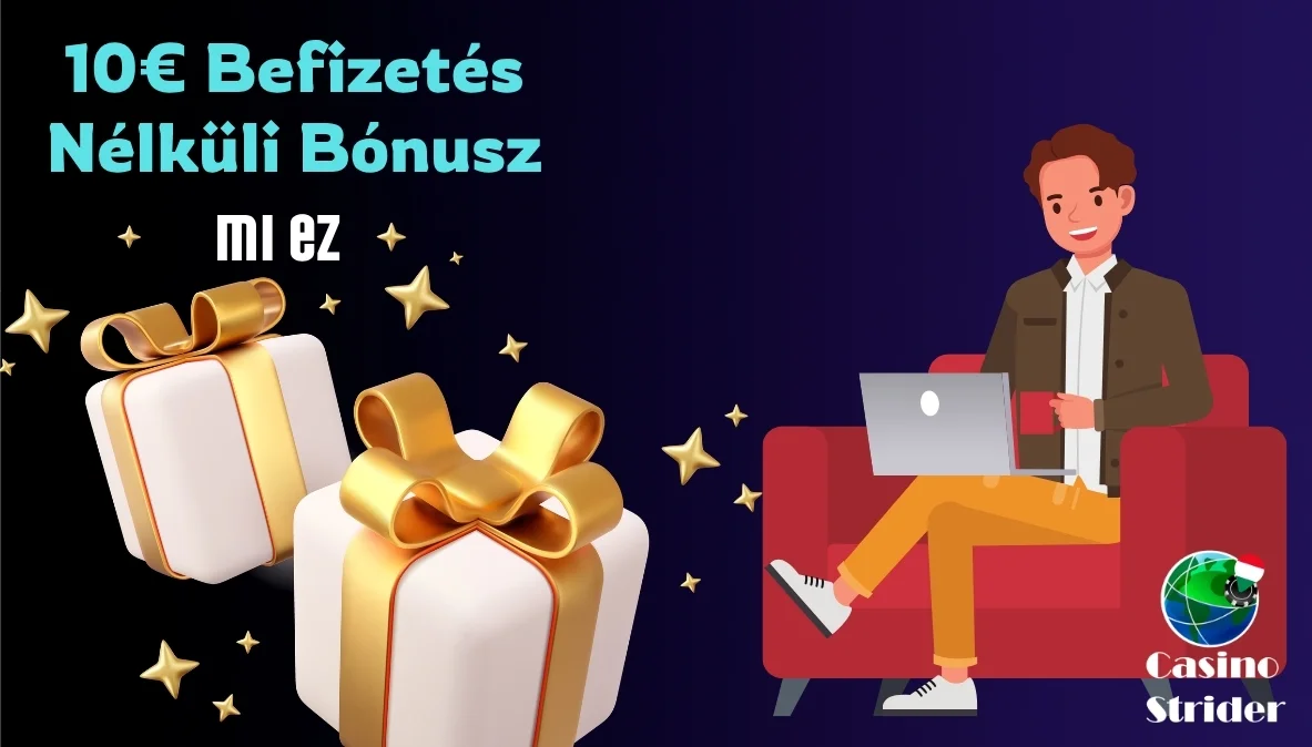 Mi az a 10 eurós regisztrációs bónusz befizetés nélkül