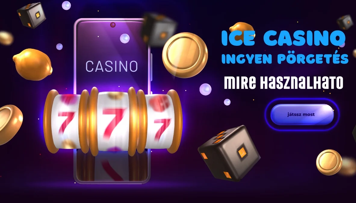 Mire használható az Ice Casino ingyenes pörgetése